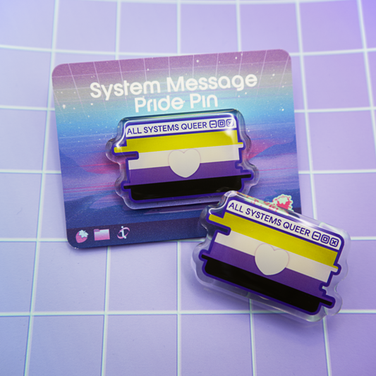 Nonbinary Pride System Message Acrylic Pin