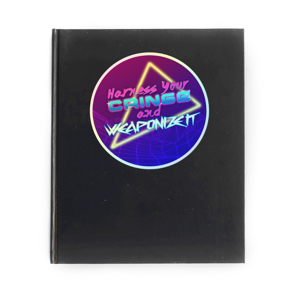 「Harness Your Cringe」 Holographic Sticker