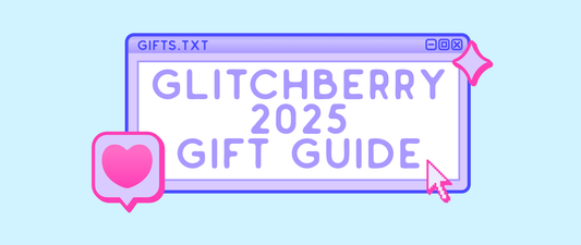 GlitchBerry 2025 Gift Guide
