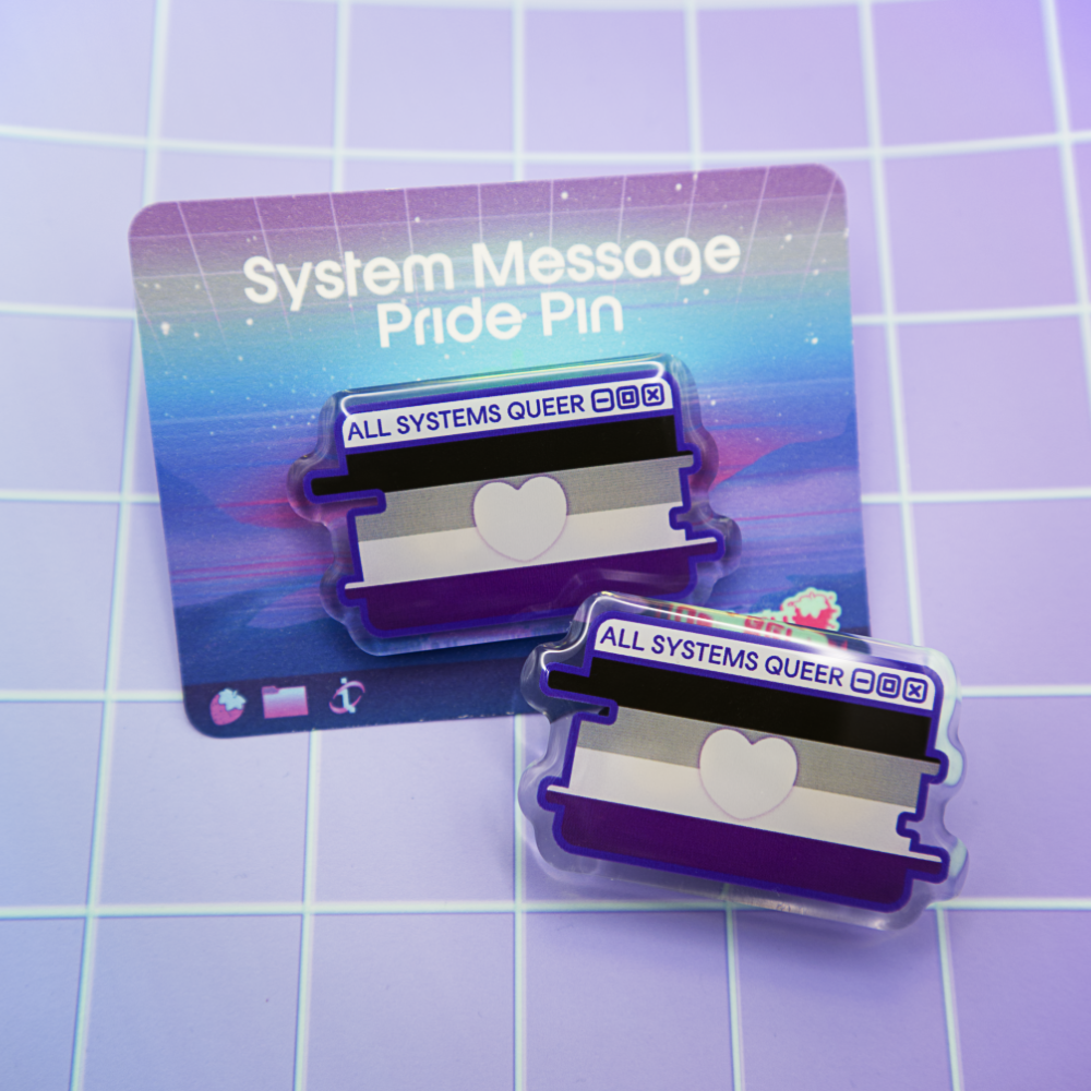 Ace Pride System Message Acrylic Pin