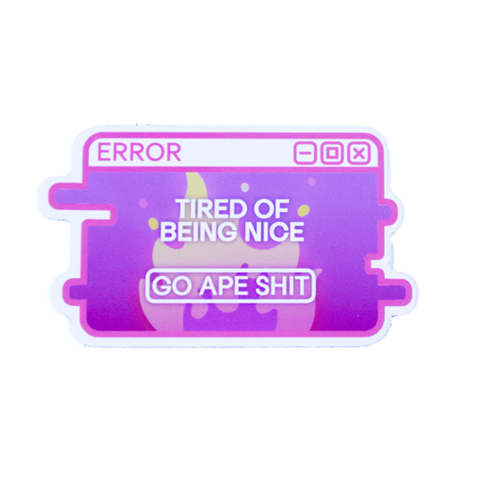 "Tired of Being Nice" Fridge Magnet