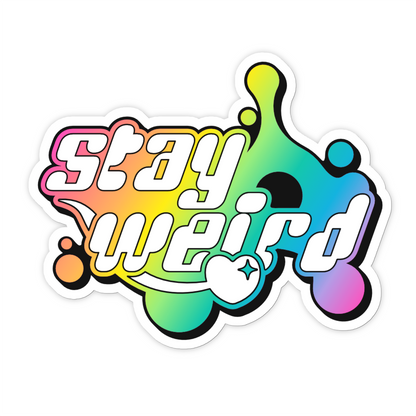 Stay Weird (Rainbow version) Vinyl Sticker