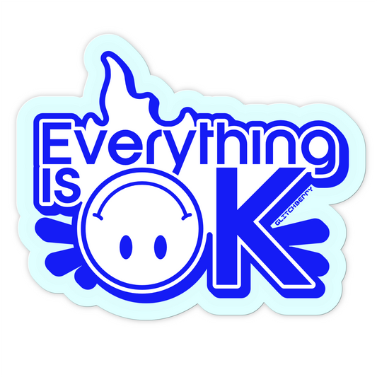 Everything is OK Vinyl Sticker
