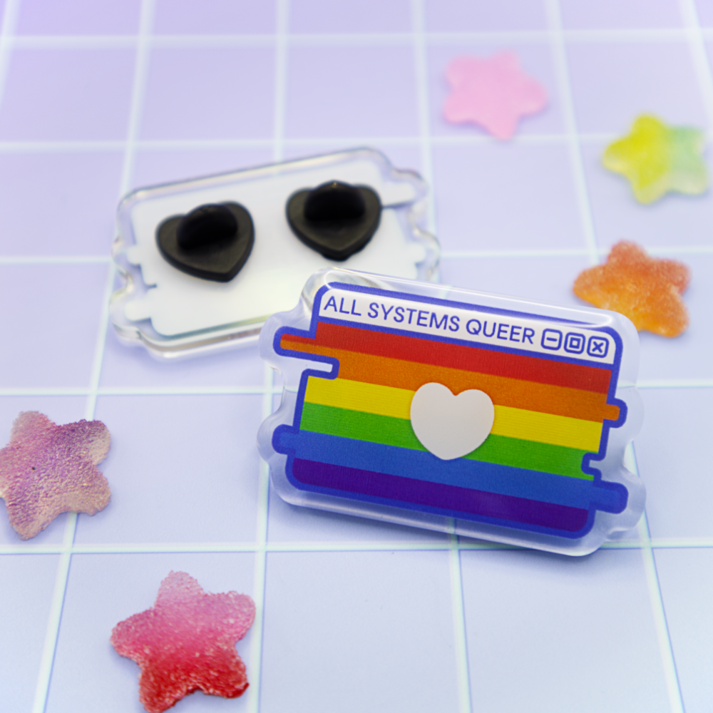 LGBT+ Pride System Message Acrylic Pin