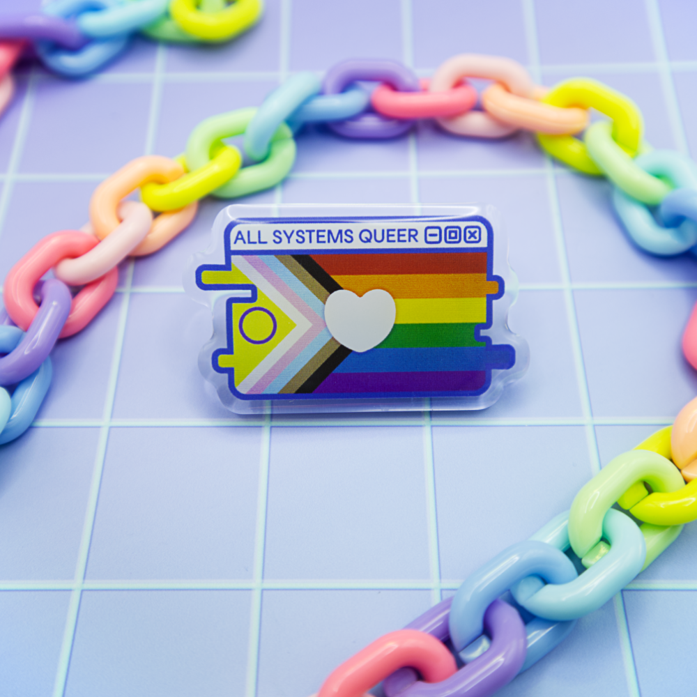 Progress Pride System Message Acrylic Pin
