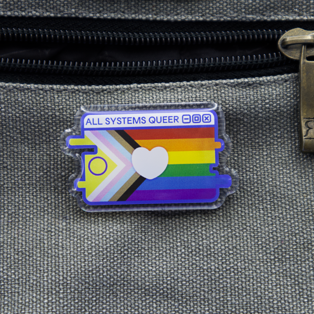 Progress Pride System Message Acrylic Pin