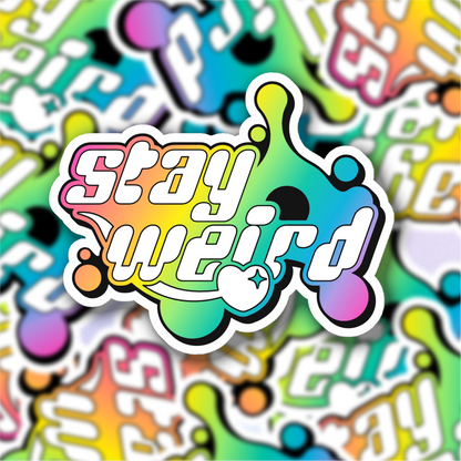 Stay Weird (Rainbow version) Vinyl Sticker