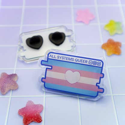 Trans Pride System Message Acrylic Pin