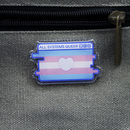 Trans Pride System Message Acrylic Pin