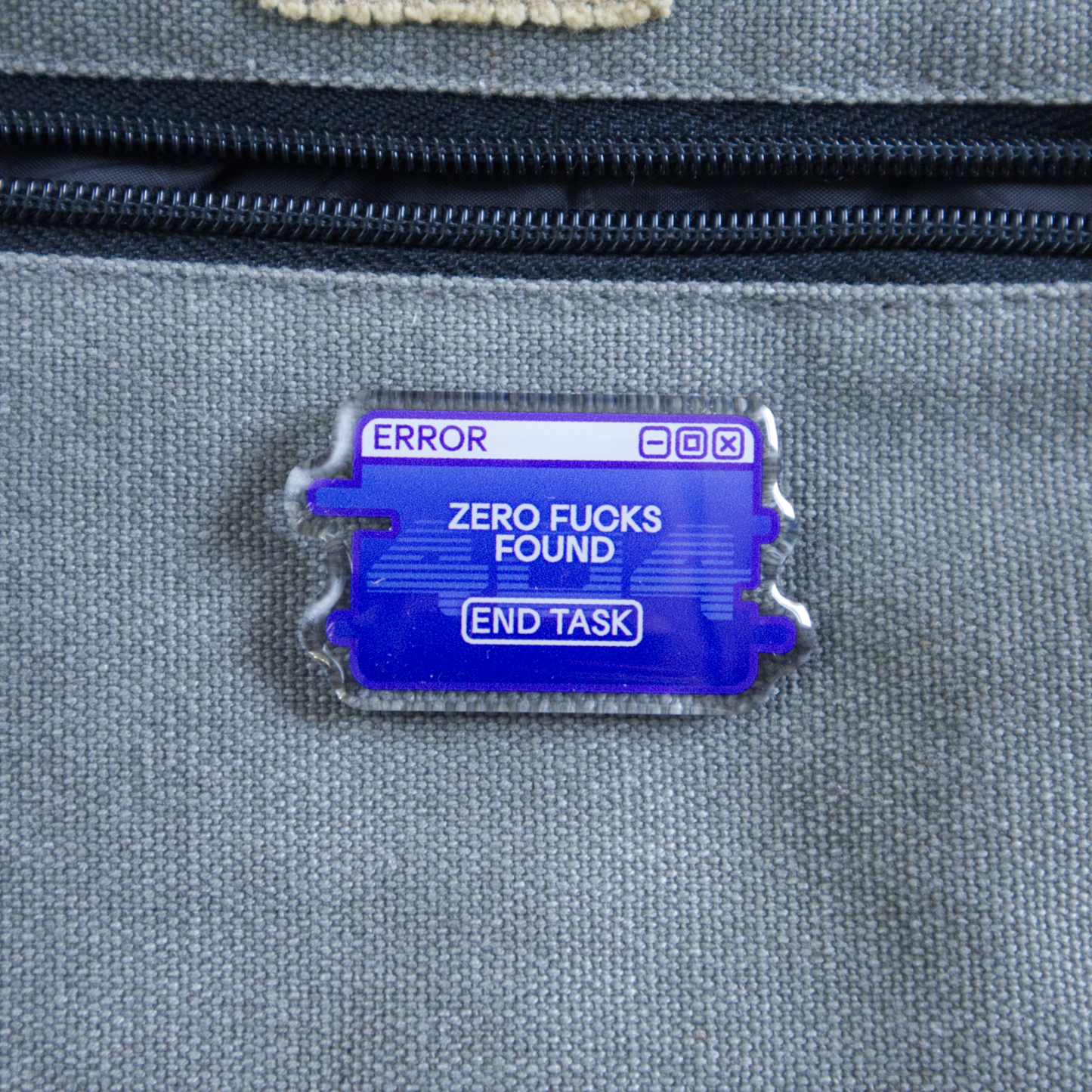 "Zero F*cks Found" System Message Acrylic Pin