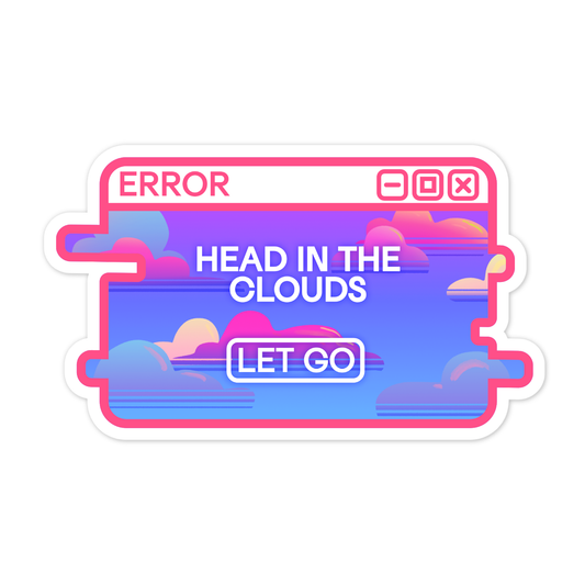 "Head in the Clouds" System Message Sticker