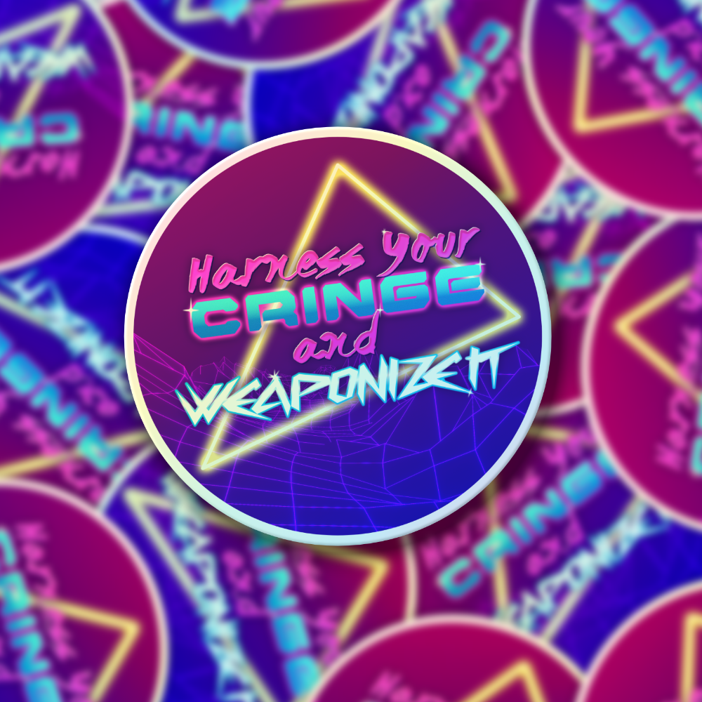「Harness Your Cringe」 Holographic Sticker