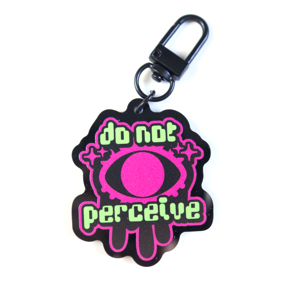 「Do Not Perceive」 Acrylic Keychain