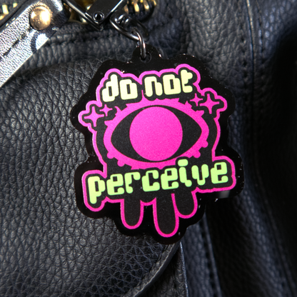 「Do Not Perceive」 Acrylic Keychain
