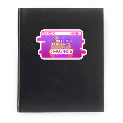 "Tired of Being Nice" System Message Sticker