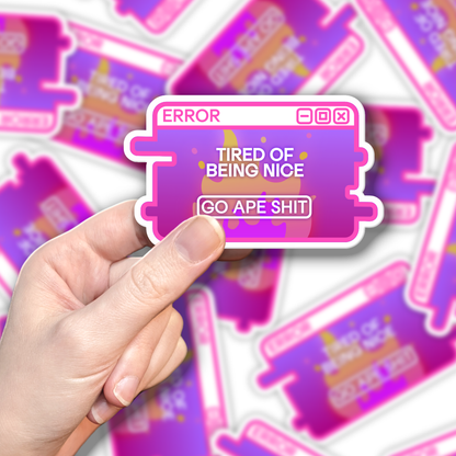 "Tired of Being Nice" System Message Sticker