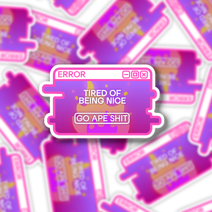 "Tired of Being Nice" System Message Sticker