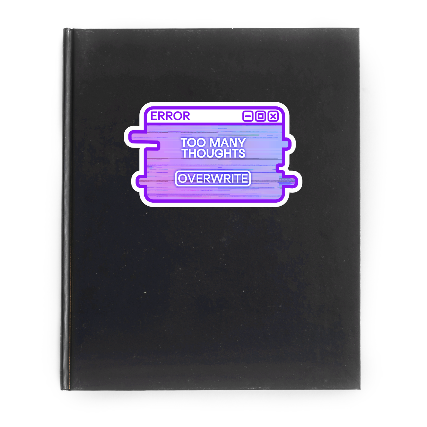 "Too Many Thoughts" System Message Sticker